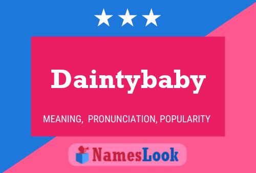 Póster del nombre Daintybaby