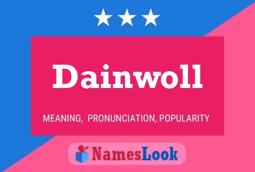 Póster del nombre Dainwoll