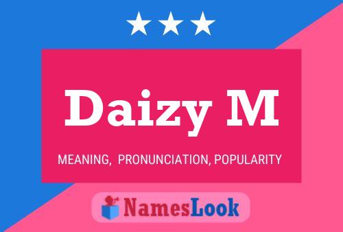 Póster del nombre Daizy M