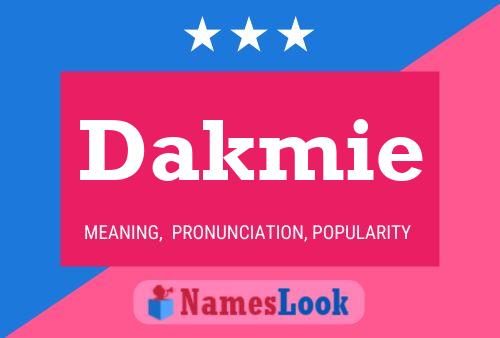 Póster del nombre Dakmie