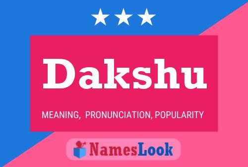 Póster del nombre Dakshu