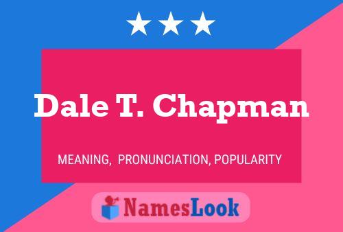 Póster del nombre Dale T. Chapman