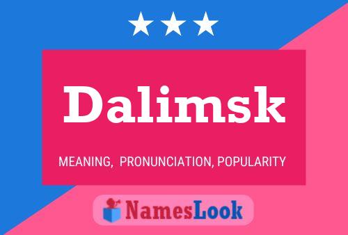 Póster del nombre Dalimsk