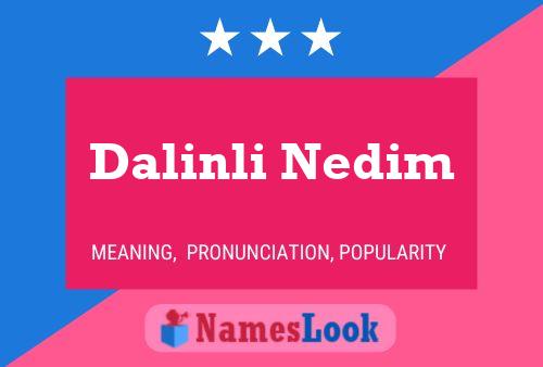 Póster del nombre Dalinli Nedim