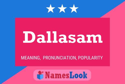 Póster del nombre Dallasam