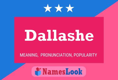 Póster del nombre Dallashe