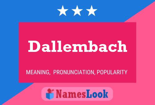 Póster del nombre Dallembach