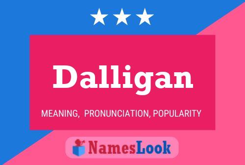 Póster del nombre Dalligan