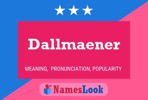 Póster del nombre Dallmaener