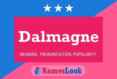 Póster del nombre Dalmagne