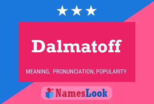 Póster del nombre Dalmatoff