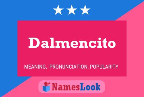 Póster del nombre Dalmencito