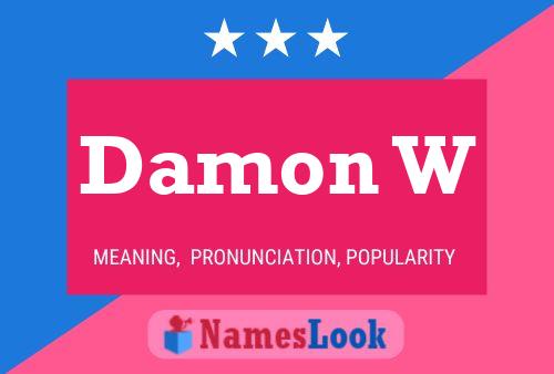 Póster del nombre Damon W