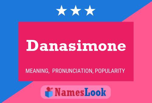 Póster del nombre Danasimone