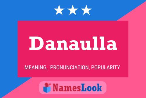 Póster del nombre Danaulla