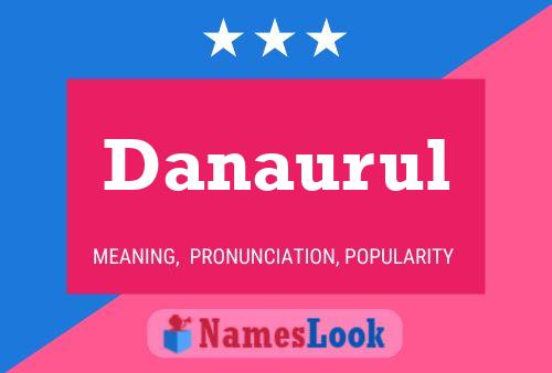 Póster del nombre Danaurul