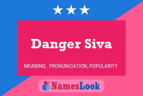 Póster del nombre Danger Siva