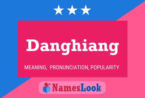 Póster del nombre Danghiang