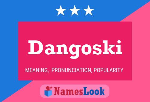 Póster del nombre Dangoski