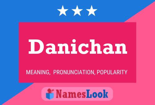 Póster del nombre Danichan