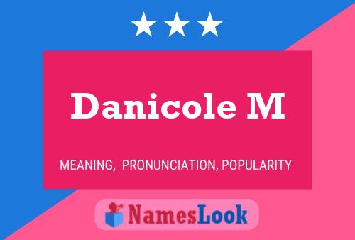 Póster del nombre Danicole M