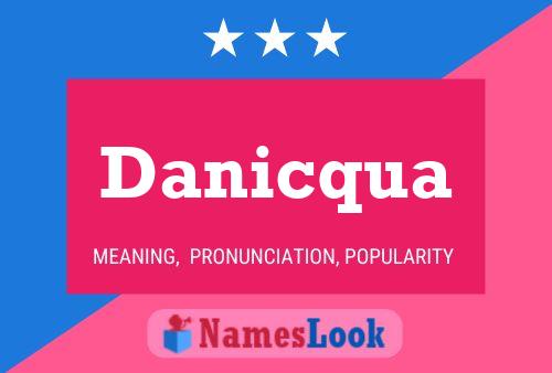 Póster del nombre Danicqua