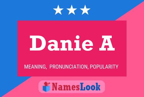 Póster del nombre Danie A