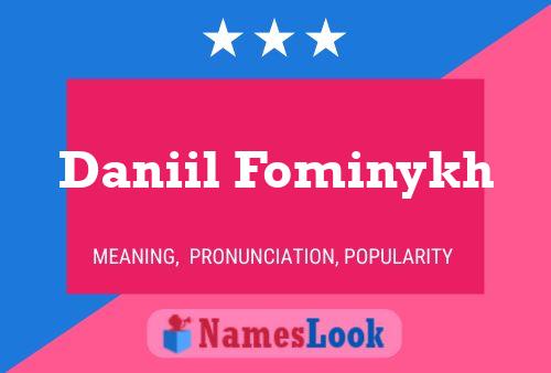 Póster del nombre Daniil Fominykh