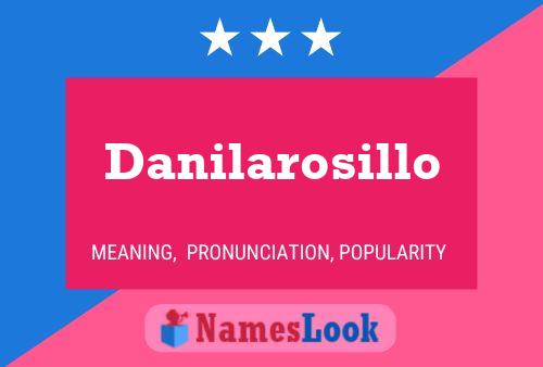 Póster del nombre Danilarosillo