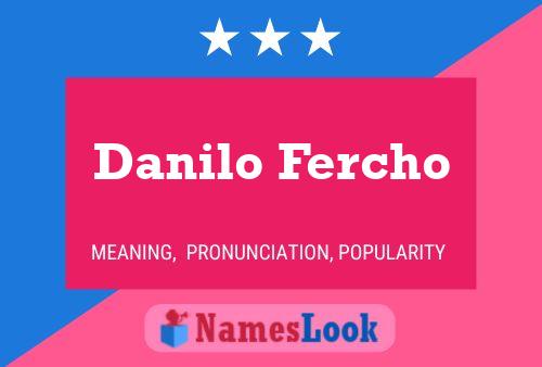 Póster del nombre Danilo Fercho