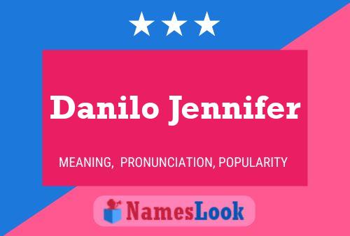 Póster del nombre Danilo Jennifer