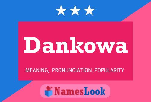 Póster del nombre Dankowa