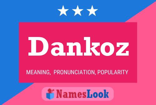 Póster del nombre Dankoz