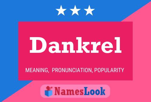 Póster del nombre Dankrel