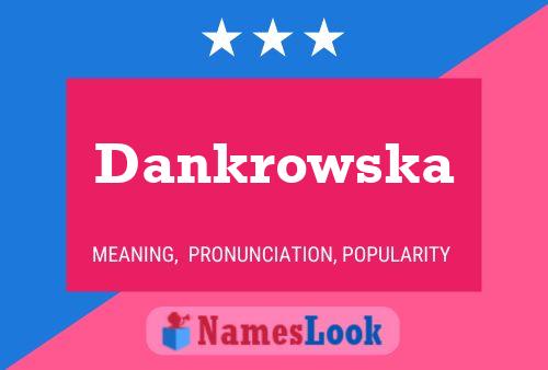 Póster del nombre Dankrowska