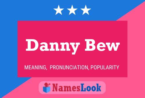 Póster del nombre Danny Bew