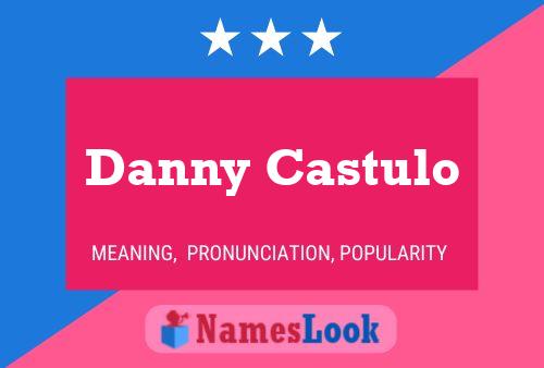 Póster del nombre Danny Castulo