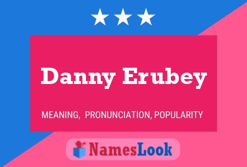 Póster del nombre Danny Erubey