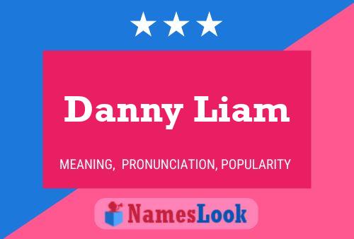 Póster del nombre Danny Liam