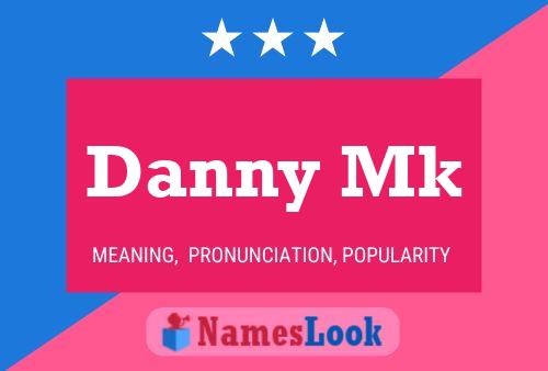 Póster del nombre Danny Mk