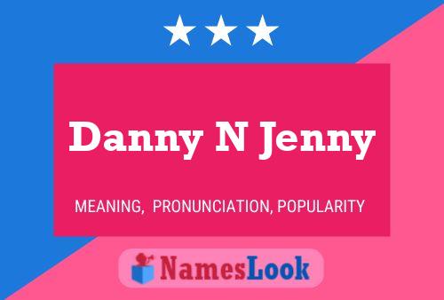 Póster del nombre Danny N Jenny