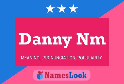 Póster del nombre Danny Nm