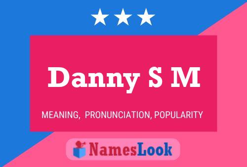 Póster del nombre Danny S M