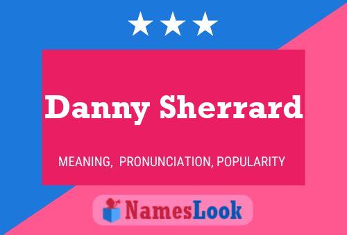 Póster del nombre Danny Sherrard