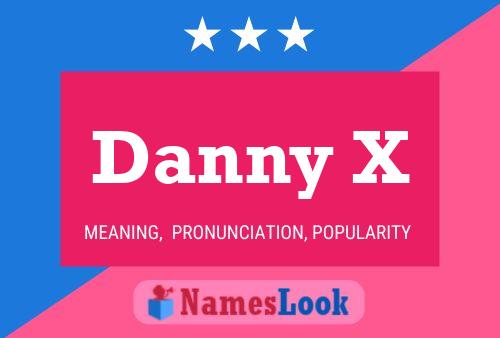 Póster del nombre Danny X