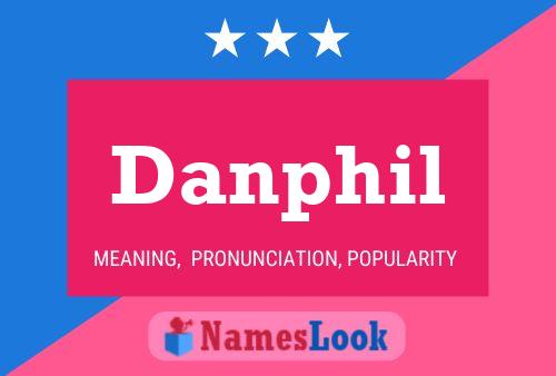 Póster del nombre Danphil