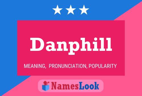 Póster del nombre Danphill