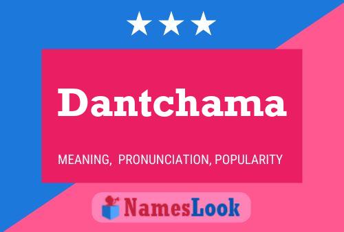 Póster del nombre Dantchama