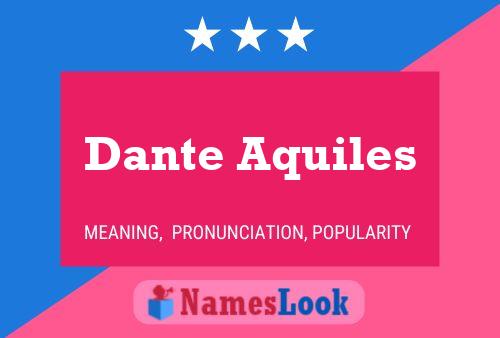 Póster del nombre Dante Aquiles