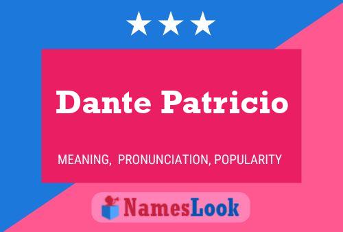 Póster del nombre Dante Patricio